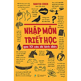 Nhập Môn Triết Học Qua 101 Câu Đố Kinh Điển _SKY