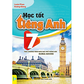 Sách - Học Tốt Tiếng Anh 7 - Theo chương trình mới Global Success - ndbooks