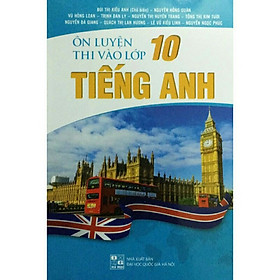 Ôn Luyện Thi Vào Lớp 10 Tiếng Anh