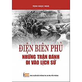 [Download Sách] Điện Biên Phủ - Những trận đánh đi vào lịch sử