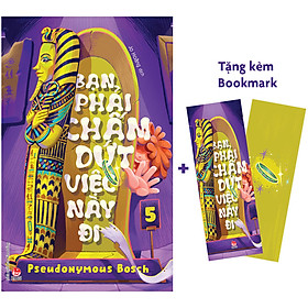 Bạn Phải Chấm Dứt Việc Này Đi (Bí Mật – Tập 5) [Tặng Bookmark]