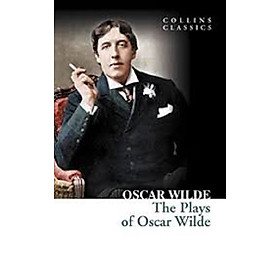 THE PLAYS OF OSCAR WILDE