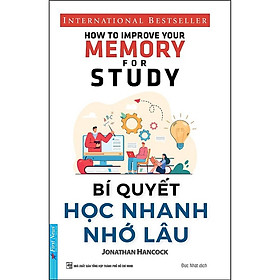 Bí Quyết Học Nhanh Nhớ Lâu- Cuốn Sách Giúp Cải Tạo Tư Duy Hay