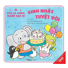 [Download Sách] Pao Và Những Người Bạn 19 – Sinh Nhật Tuyệt Vời