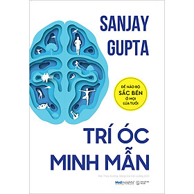 Sách Trí Óc Minh Mẫn: Để Não Bộ Sắc Bén Ở Mọi Lứa Tuổi