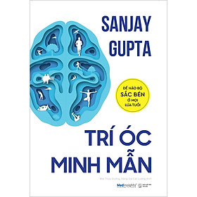 Hình ảnh sách Trí Óc Minh Mẫn: Để Não Bộ Sắc Bén Ở Mọi Lứa Tuổi