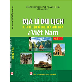 Hình ảnh Địa lí du lịch – Cơ sở lí luận và thực tiễn phát triển ở Việt Nam (Mới nhất - Năm 2023)