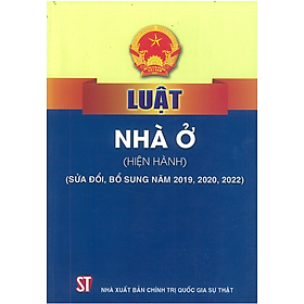 Luật Nhà ở (hiện hành) (sửa đổi, bổ sung năm 2019, 2020, 2022)