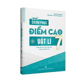 [Download Sách] Bí quyết chinh phục điểm cao Vật lí 7