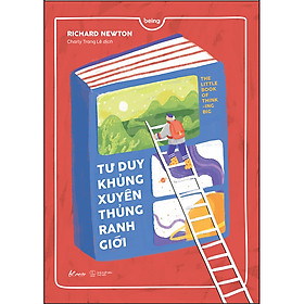 [Download Sách] Tư Duy Khủng Xuyên Thủng Ranh Giới (Quà Tặng Đặc Biệt: Tờ Thông Điệp Gửi Tới Bạn Trong Năm Nay)