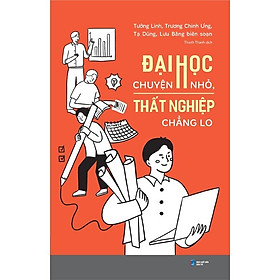Đại Học Chuyện Nhỏ, Thất Nghiệp Chẳng Lo