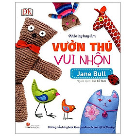 Khéo tay hay làm - vườn thú vui nhộn