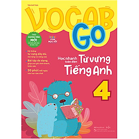 Sách Vocab Go Học Nhanh Toàn Diện Từ Vựng Tiếng Anh 4