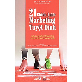 Hình ảnh 21 Chiến Lược Marketing Tuyệt Đỉnh ( Tái Bản)