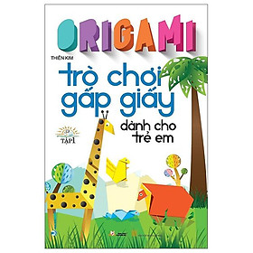 Ảnh bìa Origami Trò Chơi Gấp Giấy Dành Cho Trẻ Em - Tập 1 (Tái Bản 2023)