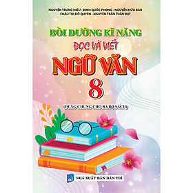Sách - Bồi Dưỡng Năng Kĩ Năng Đọc Và Viết Ngữ Văn Lớp 8 - Dùng Chung Cho Ba Bộ Sách - Khang Việt Book