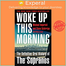 Sách - Woke Up This Morning - The Definitive Oral History of the Sopranos by Steve Schirripa (UK edition, paperback)
