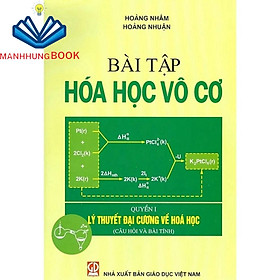 Sách - Bài Tập Hoá Học Vô Cơ, Quyển I, Lý Thuyết Đại Cương Về Hoá Học (Câu Hỏi Và Bài Tính)