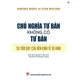  Chủ nghĩa tư bản không có tư bản. Sự trỗi dậy của nền kinh tế vô hình - bản in 2024
