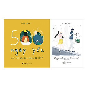 Combo Bao Giờ Anh Mới Cưa Đổ Được Em + 500 Ngày Yêu – Anh Đổ Em Bao Nhiêu Độ Rồi (2 Cuốn)