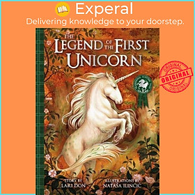 Sách - The Legend of the First Unicorn by Nata a Ilincic (UK edition, paperback)