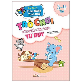 Trò Chơi Rèn Luyện Năng Lực Tư Duy (3-4 Tuổi)