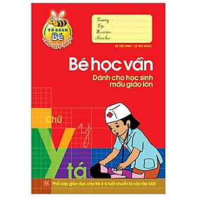 Tủ Sách Cho Bé Vào Lớp 1 - Bé Học Vần Dành Cho Học Sinh Mẫu Giáo Lớn