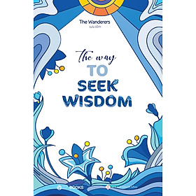 Ảnh bìa Sách - The Way To Seek Wisdom