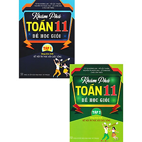Combo khám phá toán 11 để học giỏi - tập 1 + tập 2