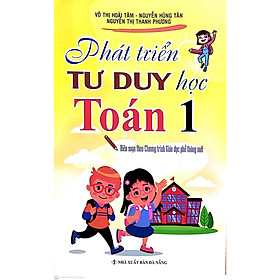 [Download Sách] Phát triển tư duy Toán 1 biên soạn theo chương trình giáo dục phổ thông mới