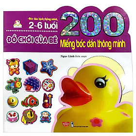 200 Miếng Bóc Dán Thông Minh - Đồ Chơi Của Bé (2-6 Tuổi) (Tái Bản 2018)