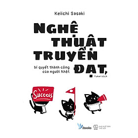 [Download Sách] Sách - Nghệ thuật truyền đạt, bí quyết thành công của người Nhật (tặng kèm bookmark)