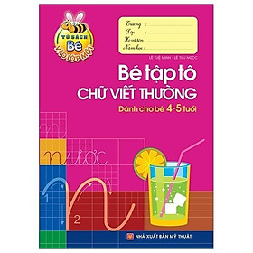 Bé Vào Lớp 1 - Bé Tập Tô Chữ Viết Thường (4-5T) - Bản Quyền