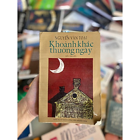 Khoảnh Khắc Thường Ngày _ Nguyễn Văn Toại