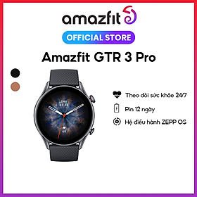 Mua Đồng hồ thông minh cao cấp Huami Amazfit GTR 3 PRO - Nghe gọi trực tiếp - Theo dõi sức khỏe 24h - Chống nước 5 ATM  - Hàng Chính Hãng