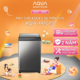 Mua Máy giặt cửa trên 9kg Aqua AQW-F91GT.S - Hàng chính hãng - Chỉ giao HCM  Hà Nội  Đà Nẵng  Hải Phòng  Bình Dương  Đồng Nai  Cần Thơ