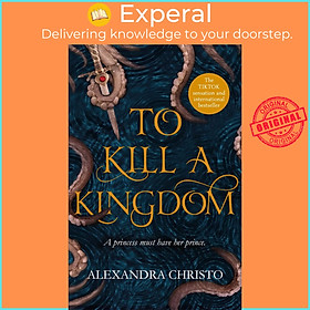 Sách - To Kill a Kingdom : the dark and romantic YA fantasy for fans of Lei by Alexandra Christo (UK edition, paperback)