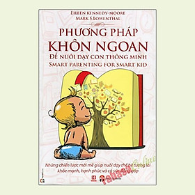 Phương Pháp Khôn Ngoan Đẻ Nuôi Dạy Con Thông Minh