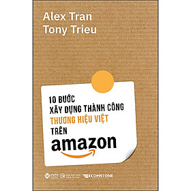 Trạm Đọc | 10 Bước Xây Dựng Thành Công Thương Hiệu Việt Trên Am.azon