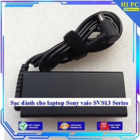 Sạc dành cho laptop Sony vaio SVS13 Series - Kèm Dây nguồn - Hàng Nhập Khẩu