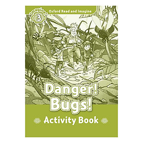 [Download Sách] Oxford Read And Imagine Level 3: Danger Bugs (Activity Book)