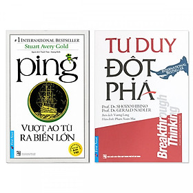Combo 2 cuốn: Tư Duy Đột Phá, Ping - Vượt Ao Tù Ra Biển Lớn  