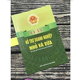 Hình ảnh Sách - Luật hỗ trợ doanh nghiệp nhỏ và vừa ( Có hiệu lực thi hành từ ngày 01/01/2018)