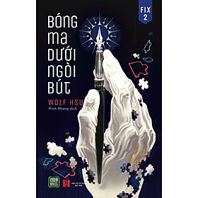 Sách - BÓNG MA DƯỚI NGÒI BÚT (FIX 2)