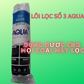 Mua LÕI LỌC NƯỚC SỐ 3 AQUA (1 MICRON)  dùng được cho mọi loại máy