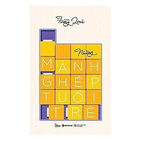 Những mảnh ghép tuổi trẻ - BẢN QUYỀN