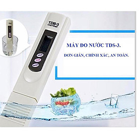 Máy Đo Kiểm Chất Lượng Nước TDS-3, Máy kiểm tra nước sạch hay bẩn cực chuẩn xác