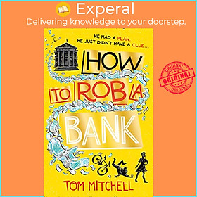 Sách - How to Rob a Bank by Tom Mitchell (UK edition, paperback)