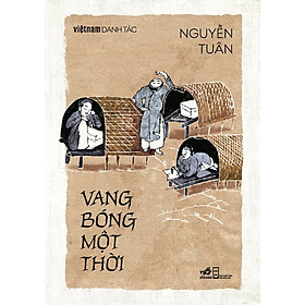 Hình ảnh sách Vang Bóng Một Thời (Việt Nam Danh Tác)