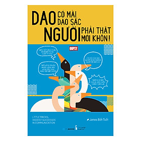 Dao Có Mài Dao Sắc, Người Phải Thật Mới Khôn - Sách tư duy - Kỹ năng sống